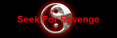 Seek For Revenge